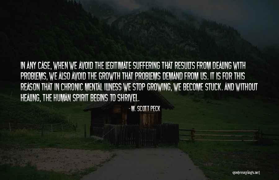 Growing Healing Quotes By M. Scott Peck Growing Healing Quotes By M. Scott Peck