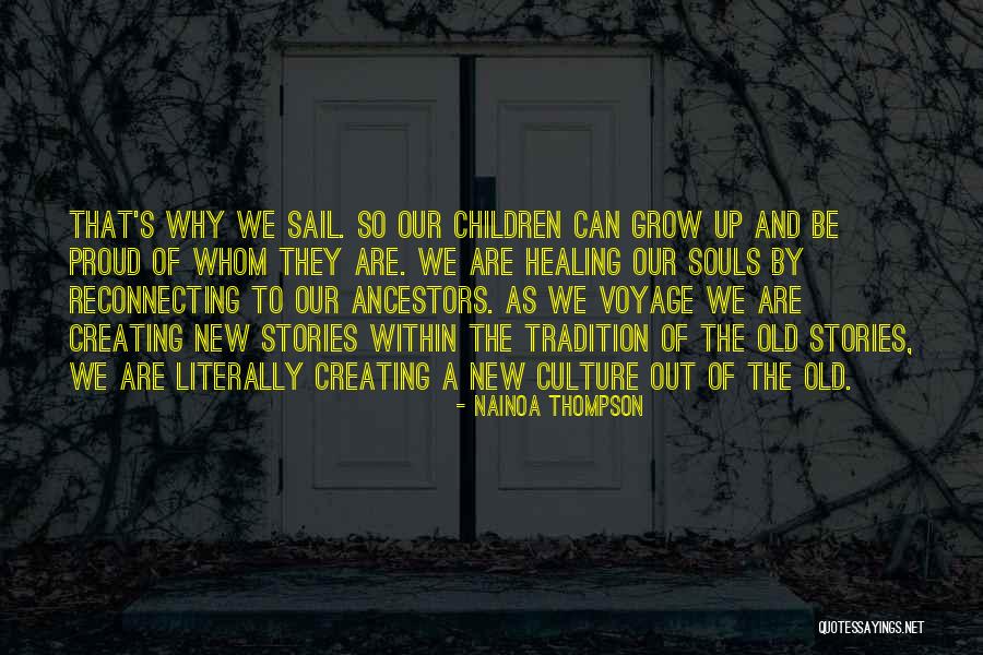 Growing Healing Quotes By Nainoa Thompson Growing Healing Quotes By Nainoa Thompson