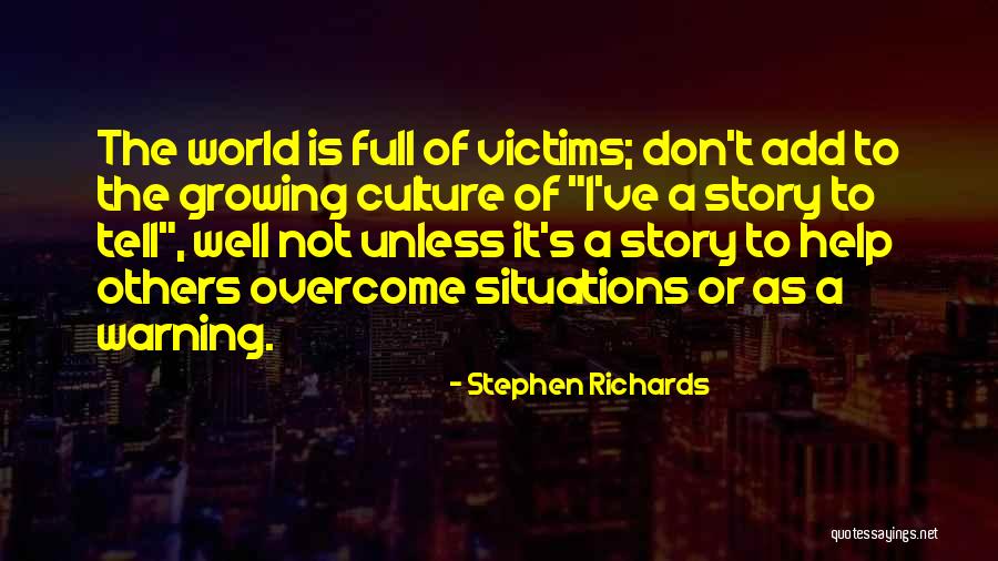 Growing Healing Quotes By Stephen Richards Growing Healing Quotes By Stephen Richards