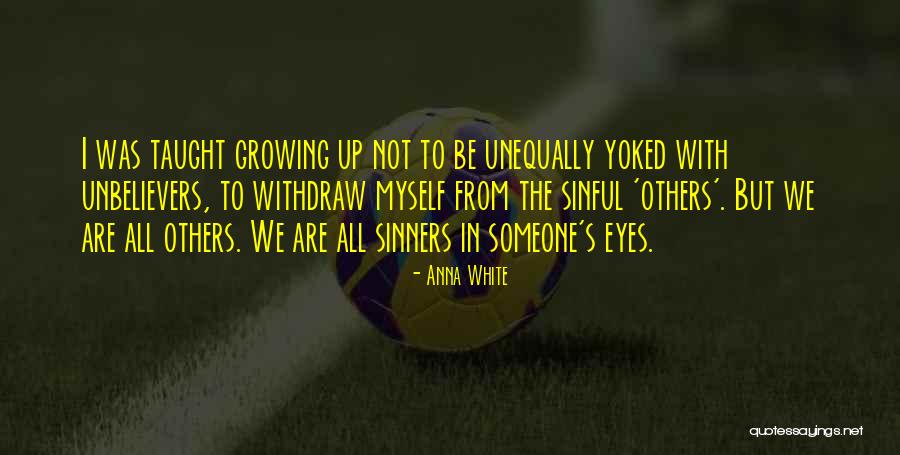 Growing In Our Faith Quotes By Anna White Growing In Our Faith Quotes By Anna White