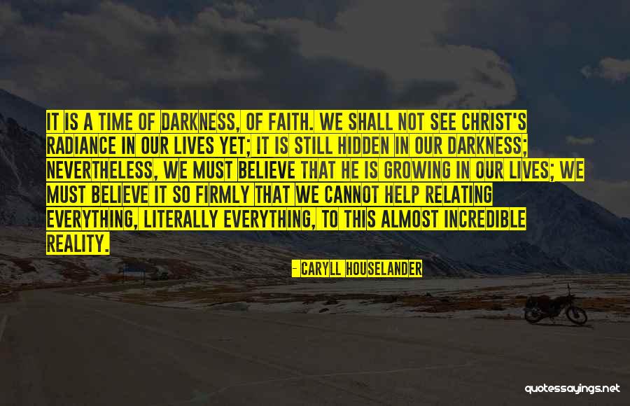 Growing In Our Faith Quotes By Caryll Houselander Growing In Our Faith Quotes By Caryll Houselander