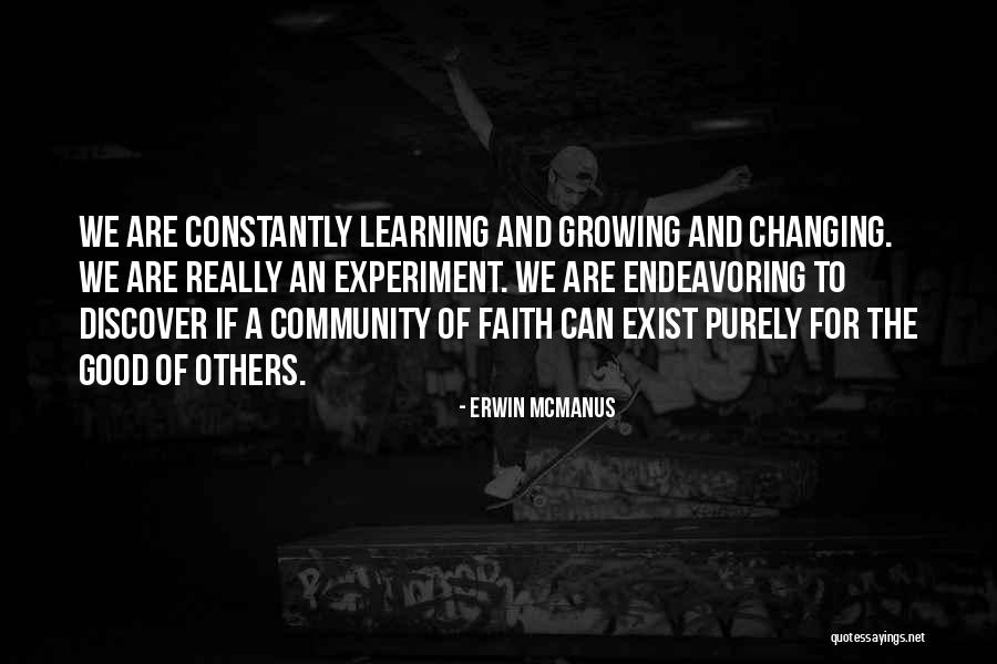 Growing In Our Faith Quotes By Erwin McManus Growing In Our Faith Quotes By Erwin McManus