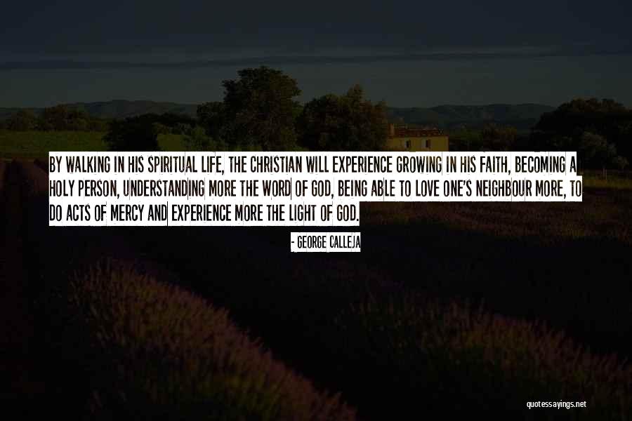 Growing In Our Faith Quotes By George Calleja Growing In Our Faith Quotes By George Calleja