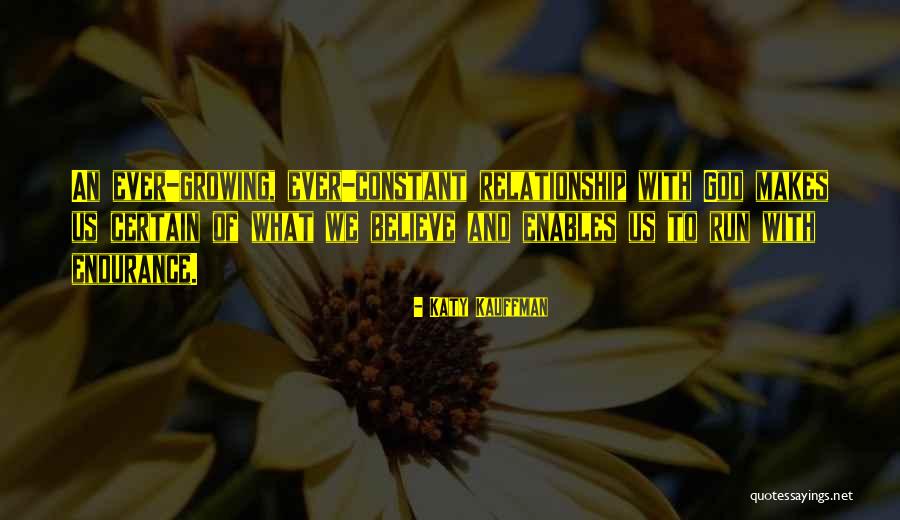 Growing In Our Faith Quotes By Katy Kauffman Growing In Our Faith Quotes By Katy Kauffman