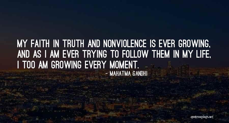 Growing In Our Faith Quotes By Mahatma Gandhi Growing In Our Faith Quotes By Mahatma Gandhi