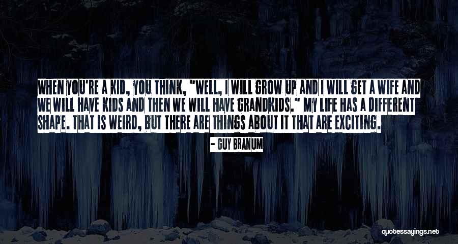 Growing Kids Quotes By Guy Branum Growing Kids Quotes By Guy Branum