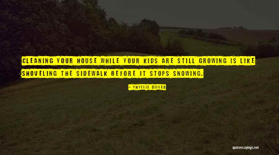 Growing Kids Quotes By Phyllis Diller Growing Kids Quotes By Phyllis Diller