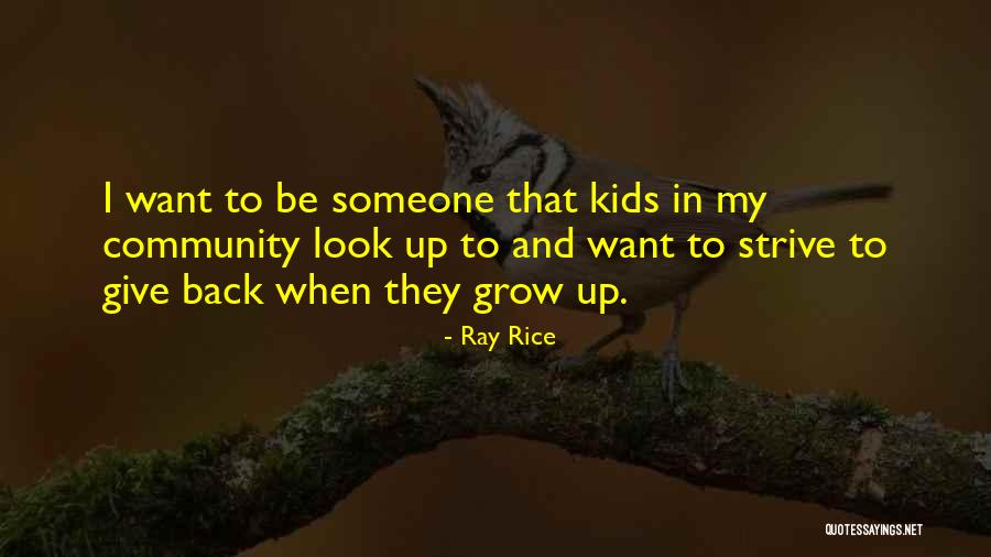 Growing Kids Quotes By Ray Rice Growing Kids Quotes By Ray Rice