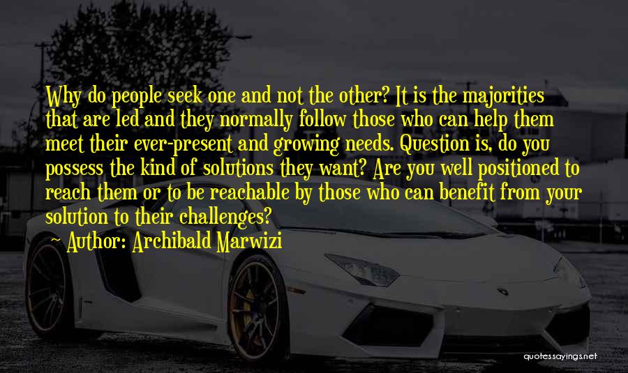 Growing Leadership Quotes By Archibald Marwizi