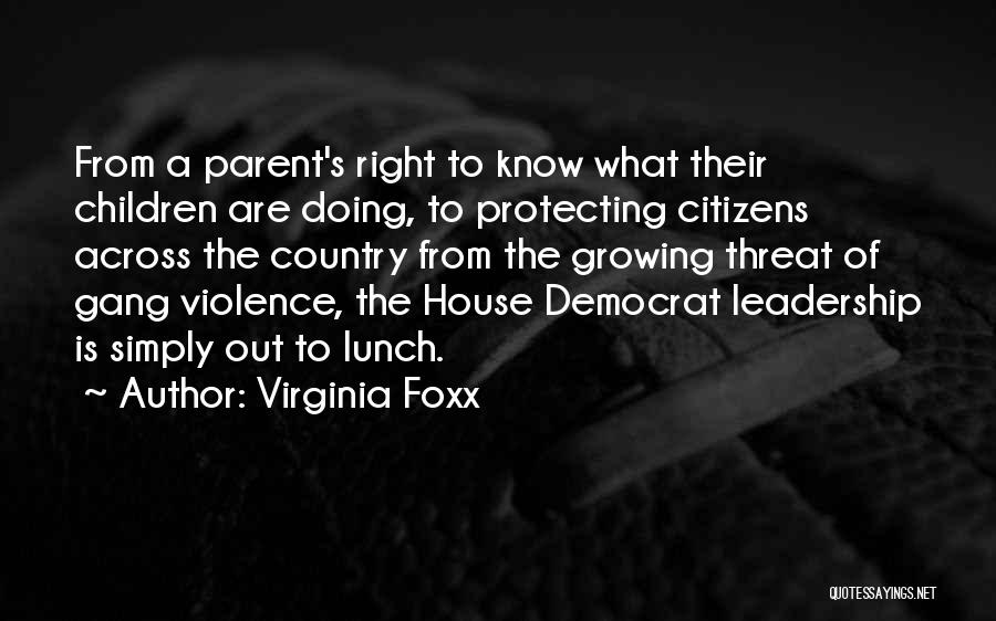 Growing Leadership Quotes By Virginia Foxx