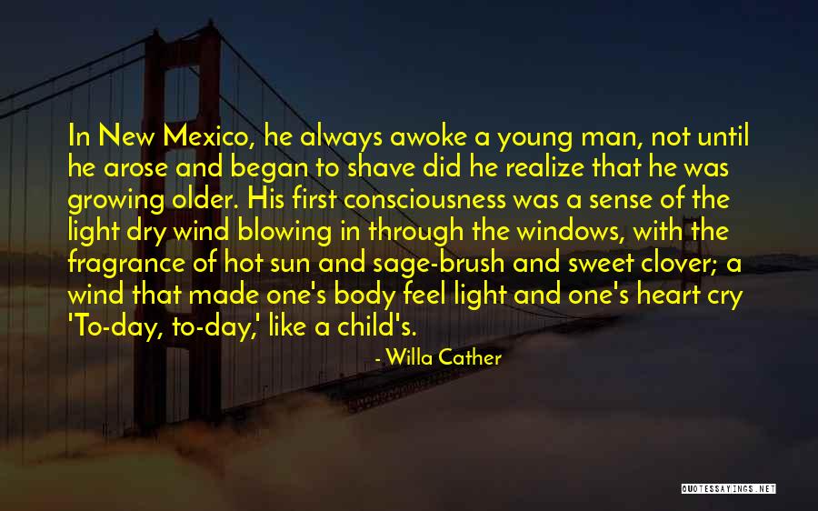 Growing Light Quotes By Willa Cather Growing Light Quotes By Willa Cather