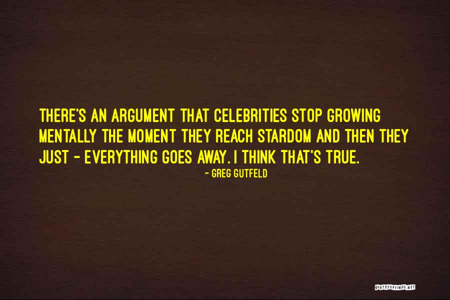 Growing Mentally Quotes By Greg Gutfeld Growing Mentally Quotes By Greg Gutfeld