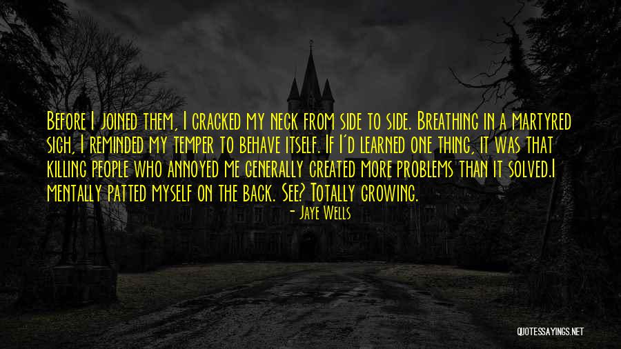 Growing Mentally Quotes By Jaye Wells Growing Mentally Quotes By Jaye Wells