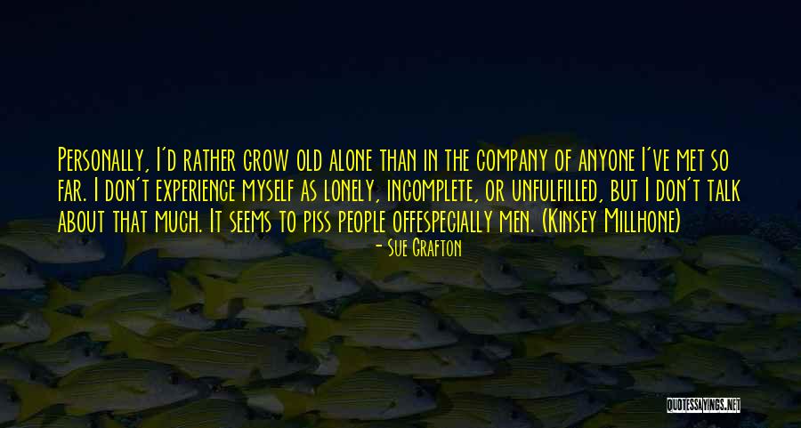 Growing Old And Alone Quotes By Sue Grafton Growing Old And Alone Quotes By Sue Grafton