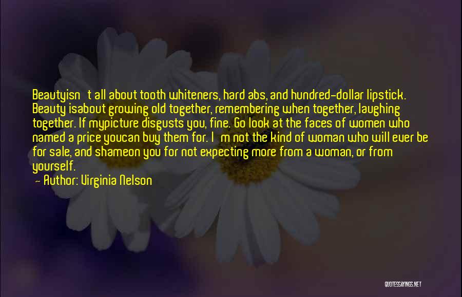 Growing Old And Laughing Quotes By Virginia Nelson