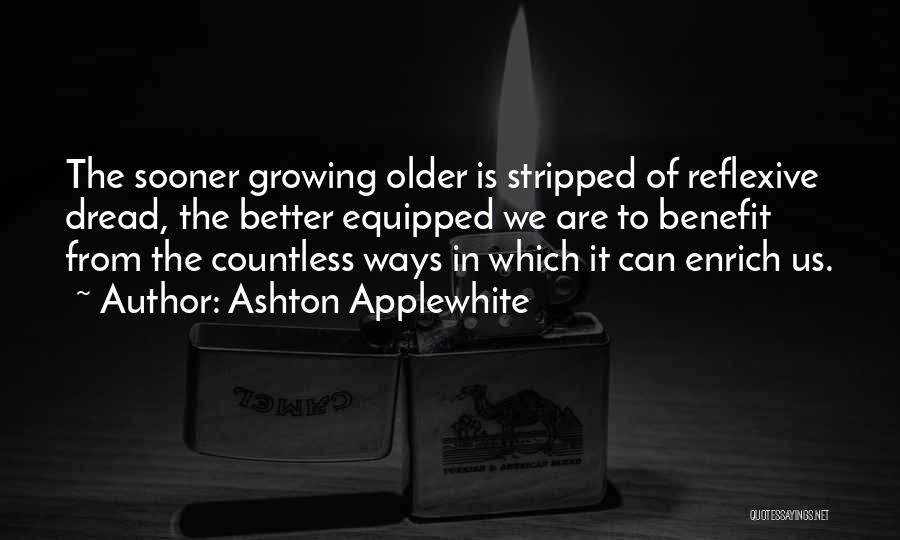 Growing Old And Wise Quotes By Ashton Applewhite