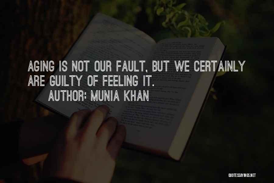 Growing Old And Wise Quotes By Munia Khan