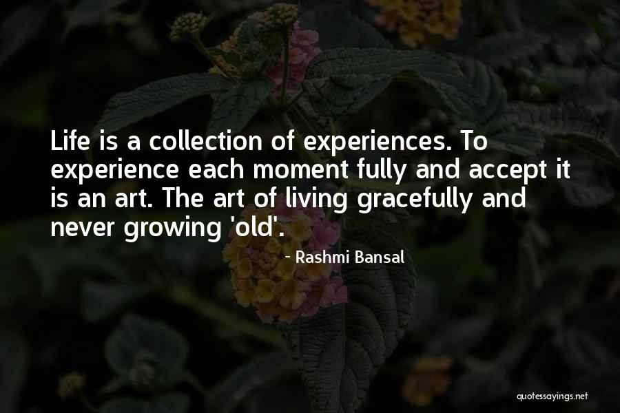 Growing Old Gracefully Quotes By Rashmi Bansal