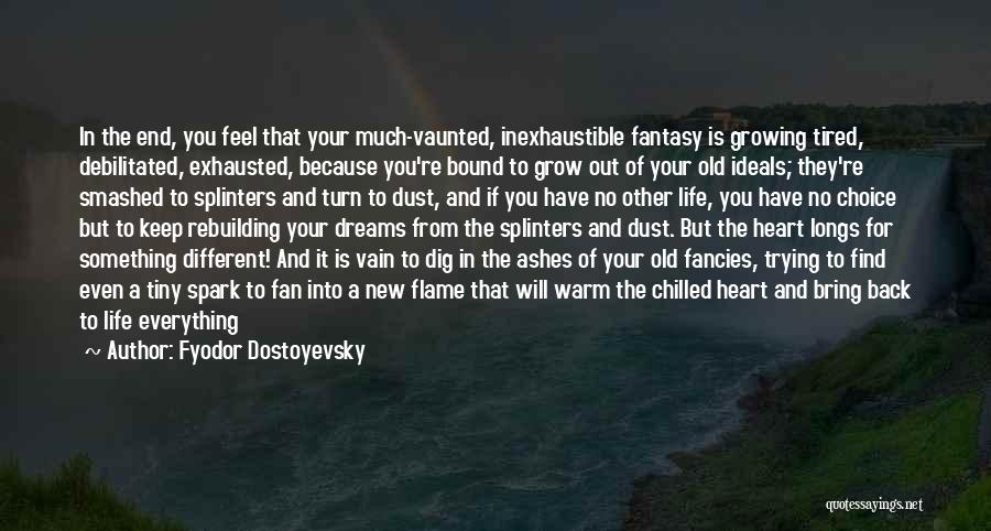Growing Old Inspirational Quotes By Fyodor Dostoyevsky