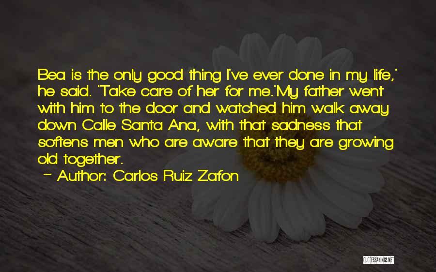 Growing Old Is Good Quotes By Carlos Ruiz Zafon