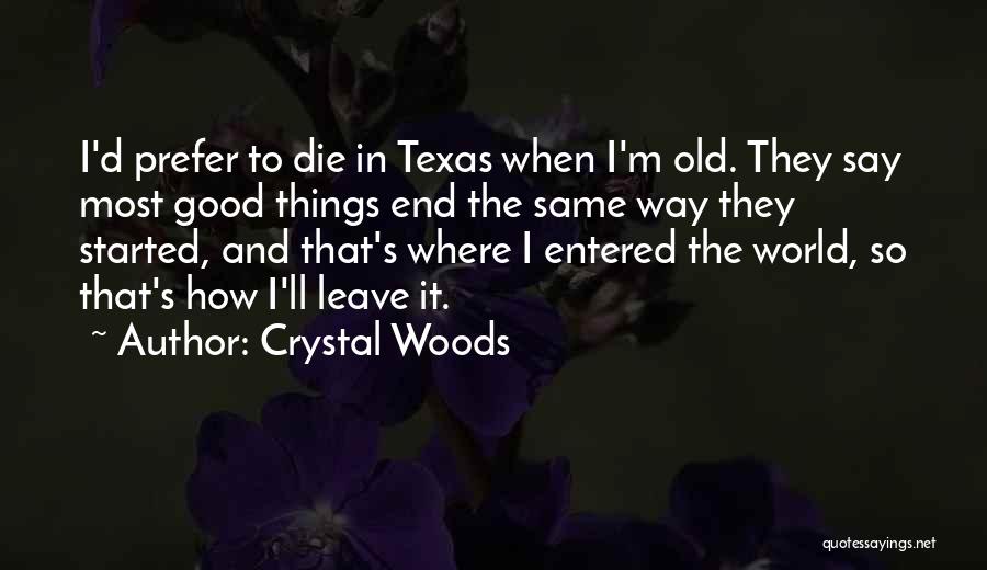 Growing Old Is Good Quotes By Crystal Woods