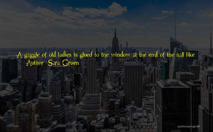 Growing Old Is Good Quotes By Sara Gruen