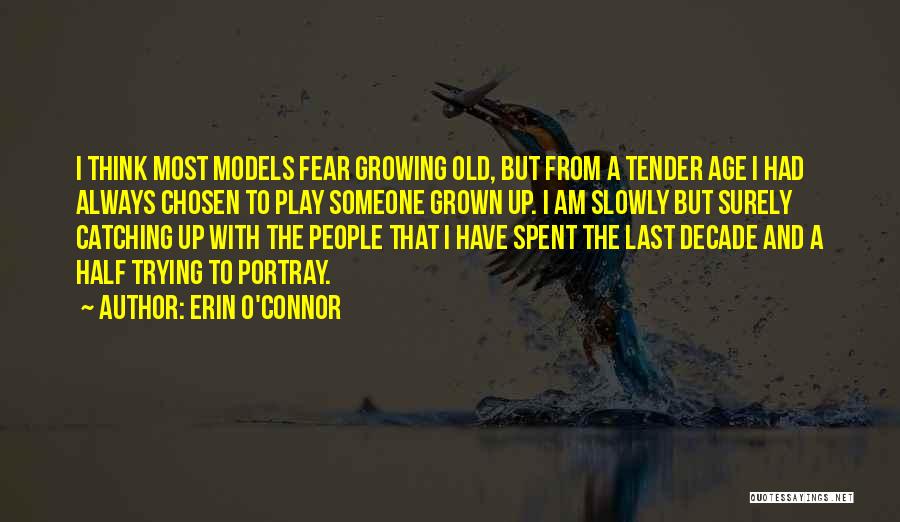 Growing Old With Someone Quotes By Erin O'Connor