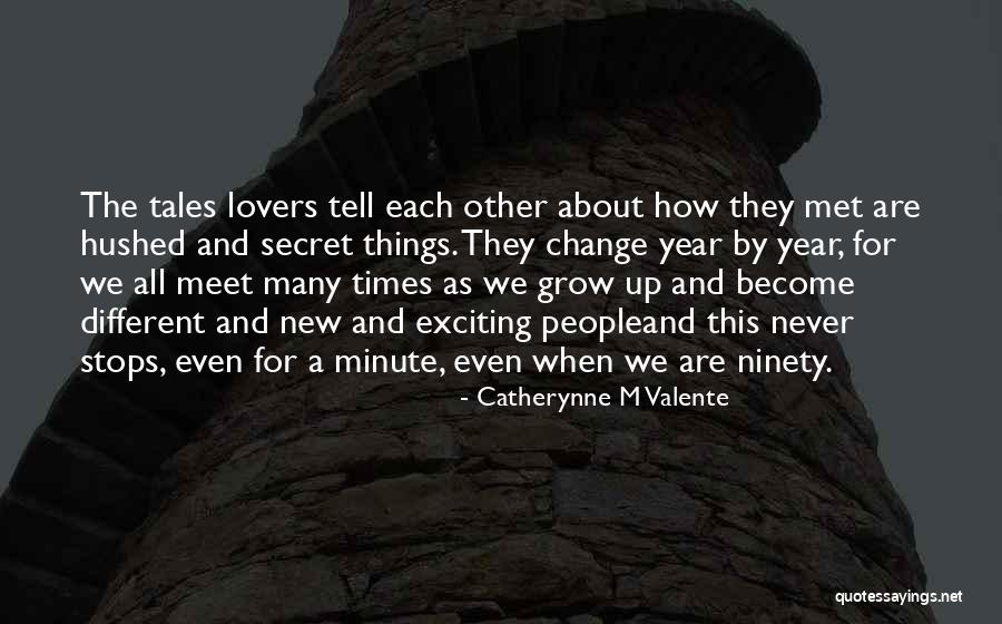 Growing Old With Someone You Love Quotes By Catherynne M Valente