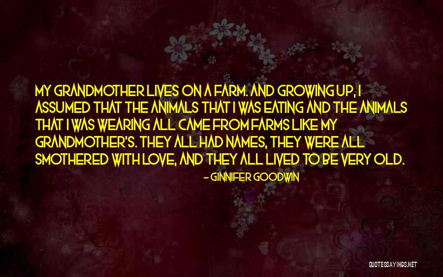 Growing Old With Someone You Love Quotes By Ginnifer Goodwin