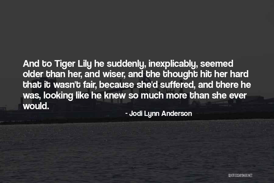 Growing Older And Wiser Quotes By Jodi Lynn Anderson Growing Older And Wiser Quotes By Jodi Lynn Anderson
