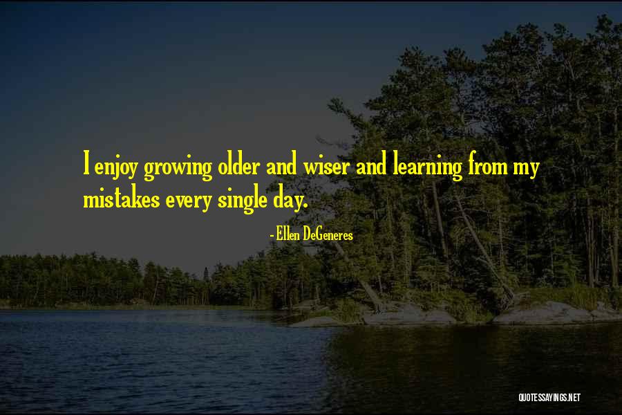 Growing Older Inspirational Quotes By Ellen DeGeneres Growing Older Inspirational Quotes By Ellen DeGeneres