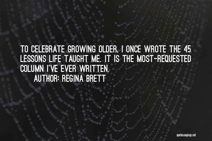 Growing Older Quotes By Regina Brett