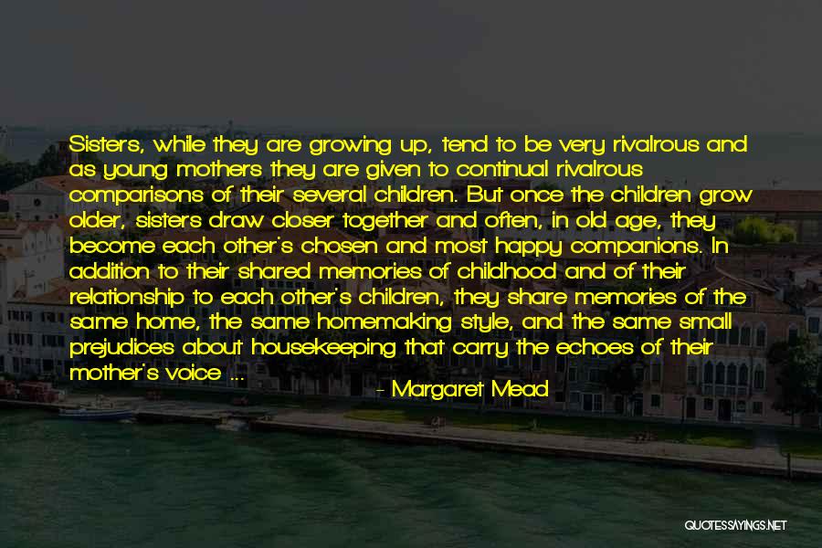 Growing Older Together Quotes By Margaret Mead