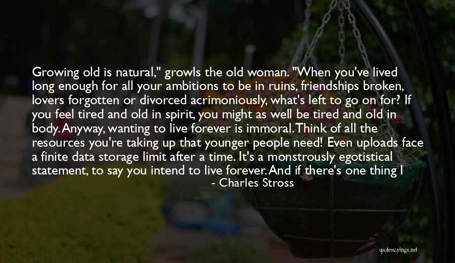 Growing Out Of Friendships Quotes By Charles Stross Growing Out Of Friendships Quotes By Charles Stross