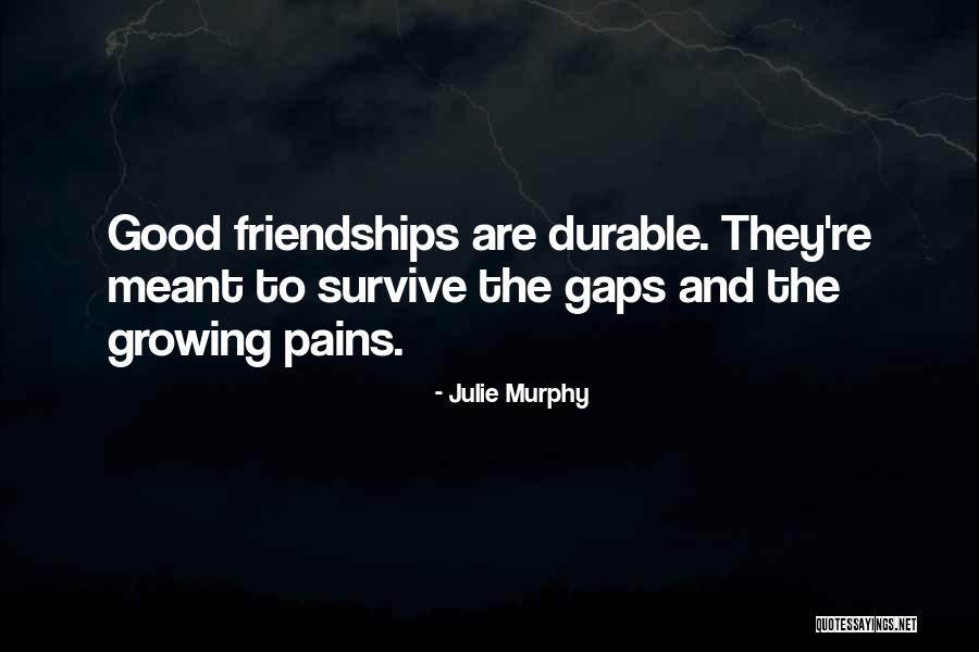 Growing Out Of Friendships Quotes By Julie Murphy Growing Out Of Friendships Quotes By Julie Murphy