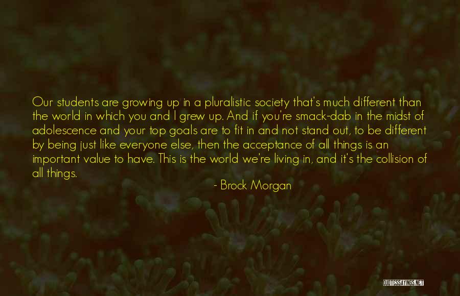 Growing Out Of Things Quotes By Brock Morgan