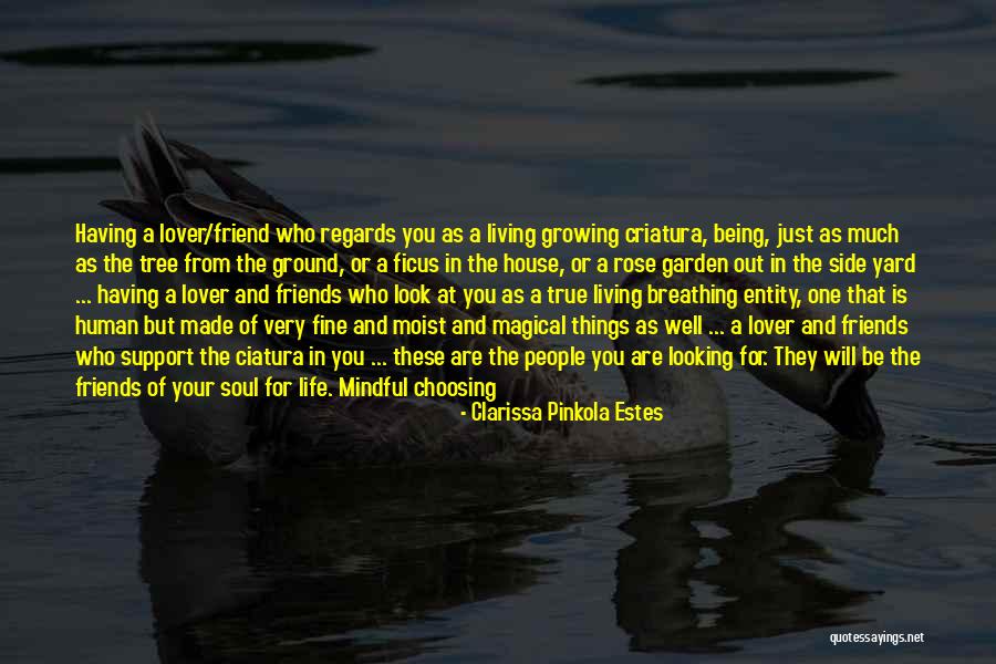 Growing Out Of Things Quotes By Clarissa Pinkola Estes