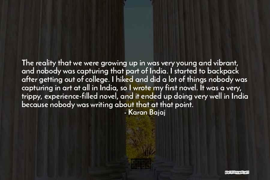 Growing Out Of Things Quotes By Karan Bajaj