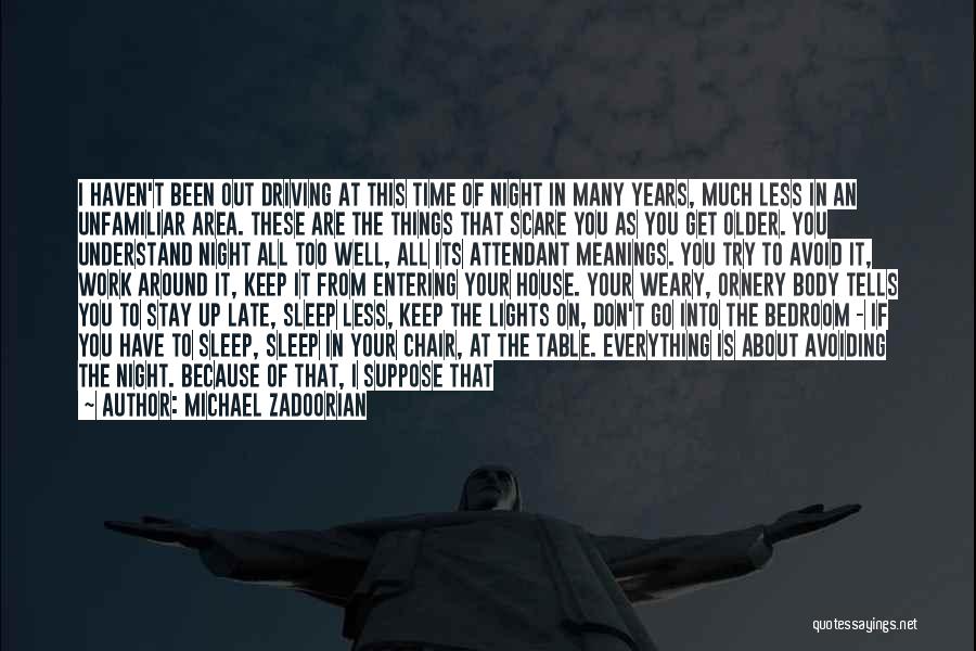 Growing Out Of Things Quotes By Michael Zadoorian