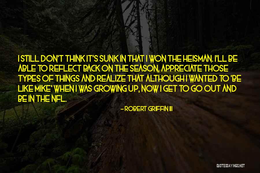 Growing Out Of Things Quotes By Robert Griffin III