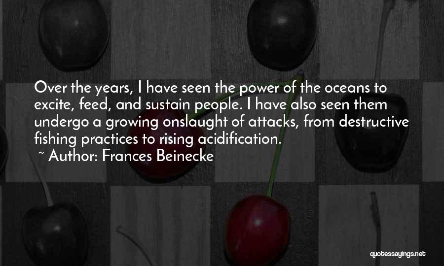 Growing Over The Years Quotes By Frances Beinecke