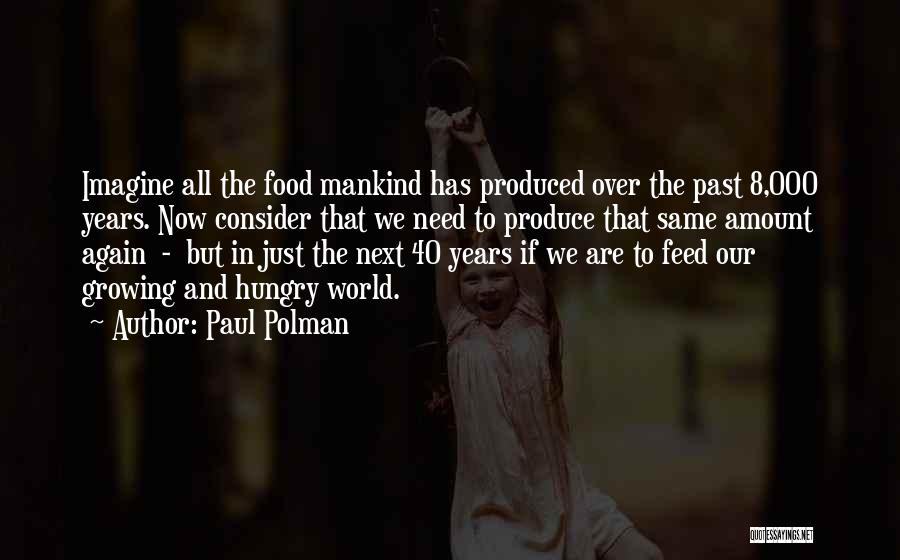 Growing Over The Years Quotes By Paul Polman