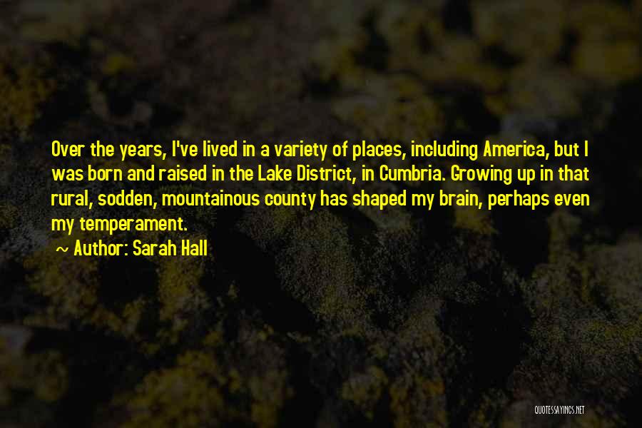 Growing Over The Years Quotes By Sarah Hall