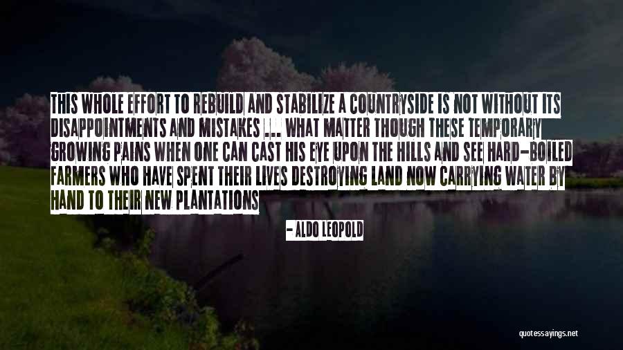 Growing Pains Quotes By Aldo Leopold