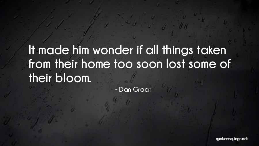 Growing Pains Quotes By Dan Groat