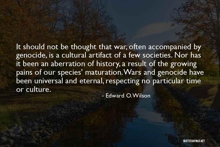 Growing Pains Quotes By Edward O. Wilson