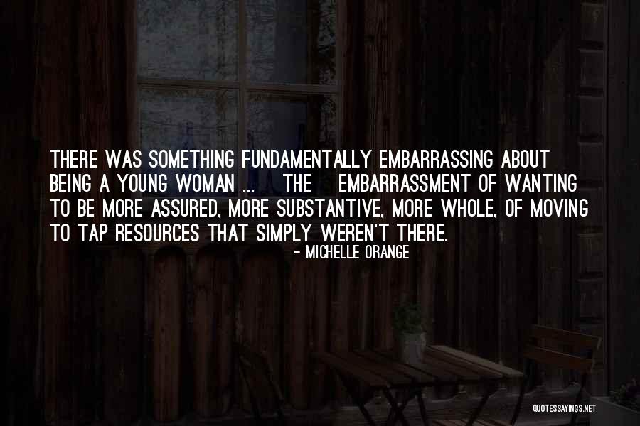 Growing Pains Quotes By Michelle Orange