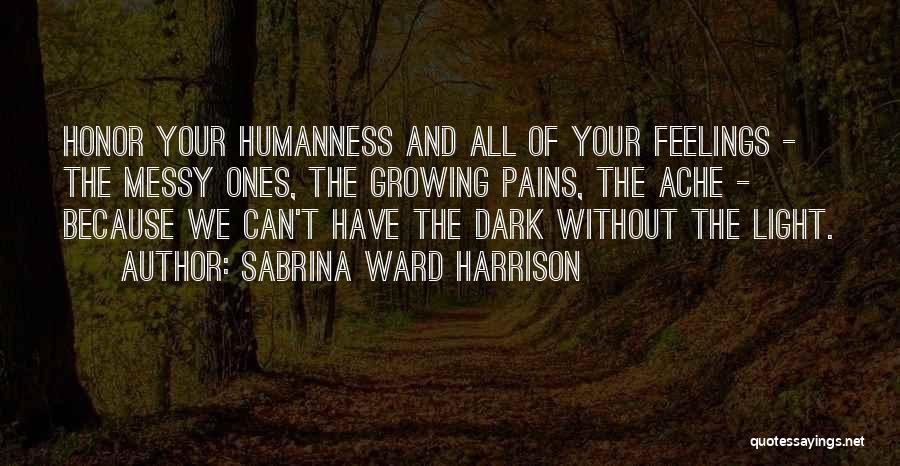 Growing Pains Quotes By Sabrina Ward Harrison