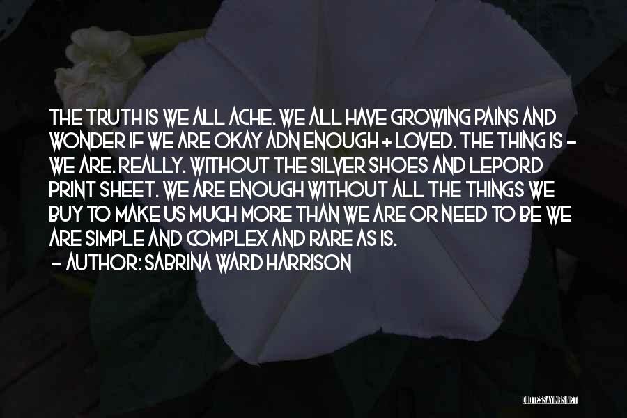 Growing Pains Quotes By Sabrina Ward Harrison