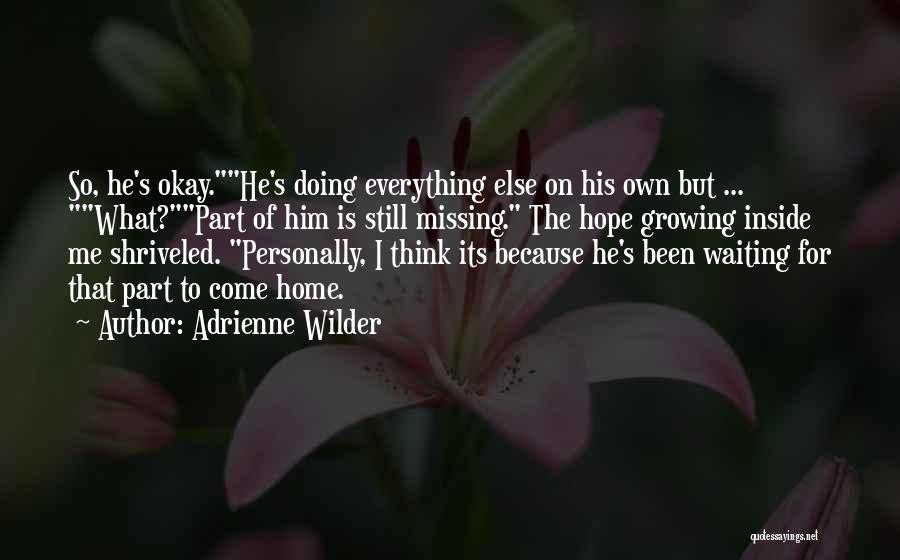 Growing Personally Quotes By Adrienne Wilder